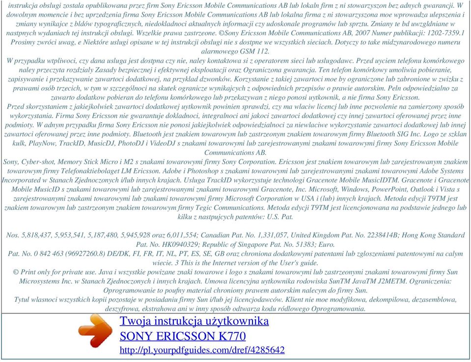 niedokladnoci aktualnych informacji czy udoskonale programów lub sprztu. Zmiany te bd uwzgldniane w nastpnych wydaniach tej instrukcji obslugi. Wszelkie prawa zastrzeone.