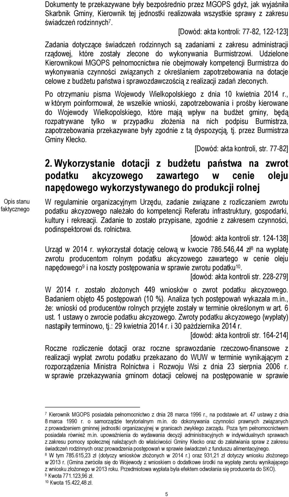 Udzielone Kierownikowi MGOPS pełnomocnictwa nie obejmowały kompetencji Burmistrza do wykonywania czynności związanych z określaniem zapotrzebowania na dotacje celowe z budżetu państwa i