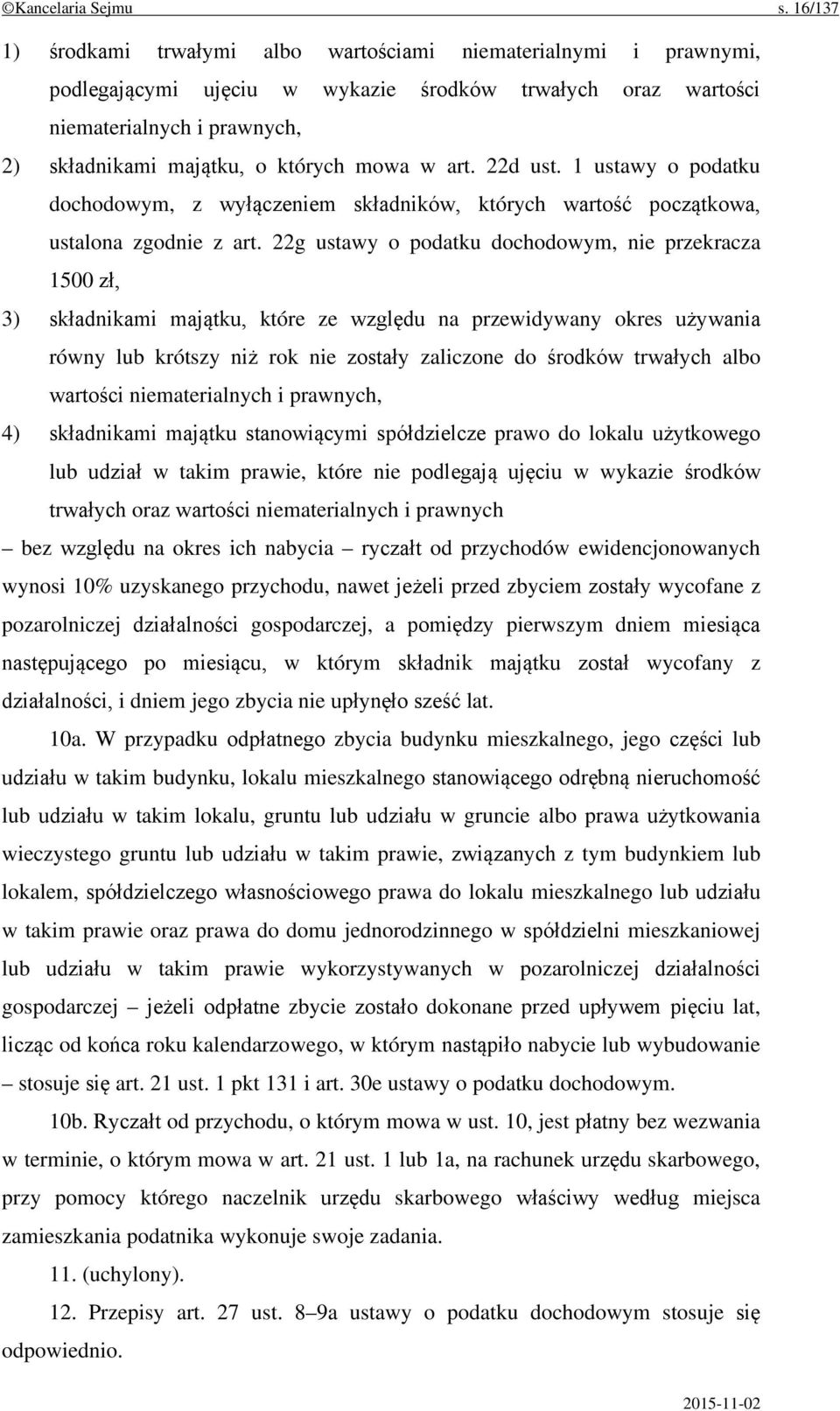 mowa w art. 22d ust. 1 ustawy o podatku dochodowym, z wyłączeniem składników, których wartość początkowa, ustalona zgodnie z art.