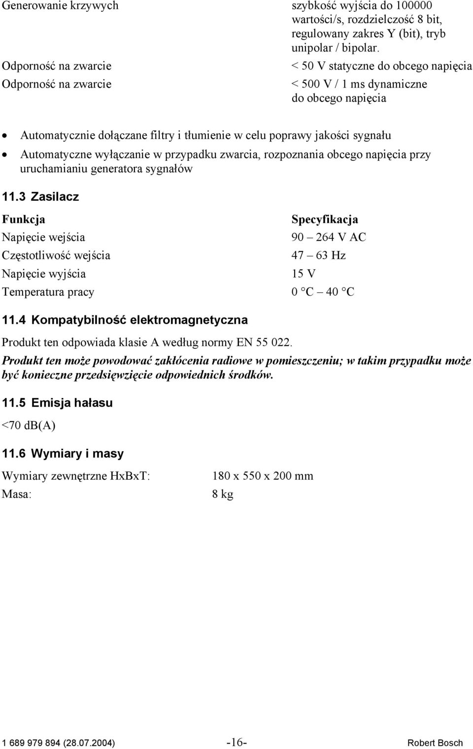 Automatyczne wyłączanie w przypadku zwarcia, rozpoznania obcego napięcia przy uruchamianiu generatora sygnałów 11.