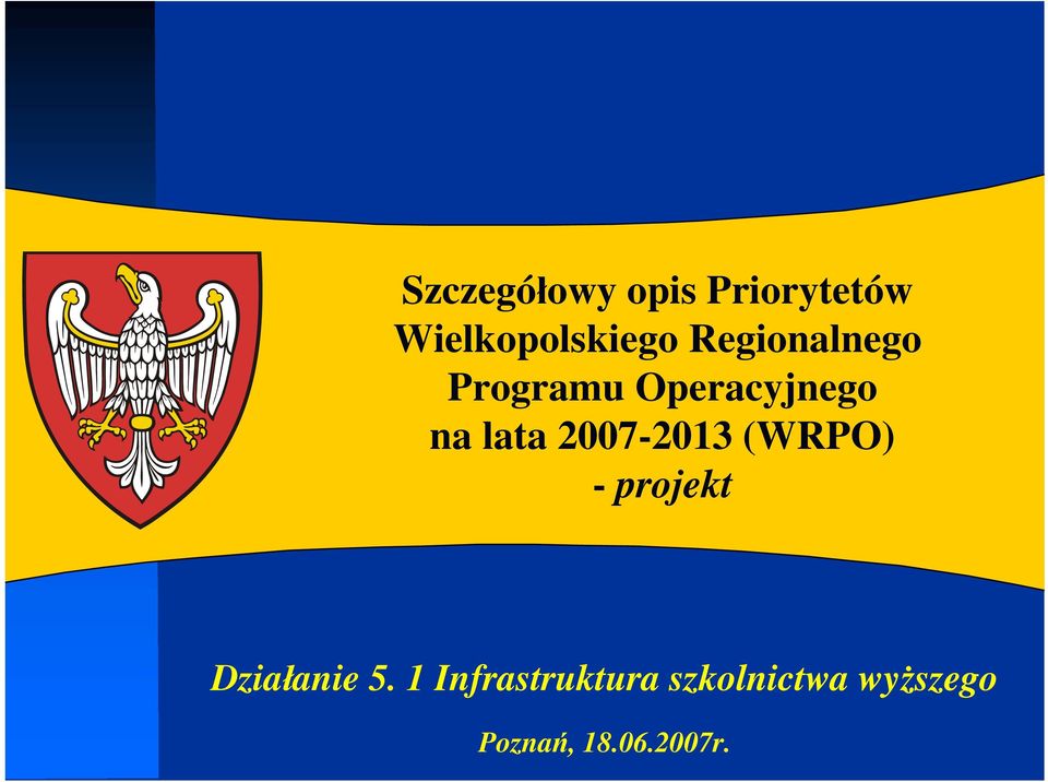 2007-2013 (WRPO) - projekt Działanie 5.