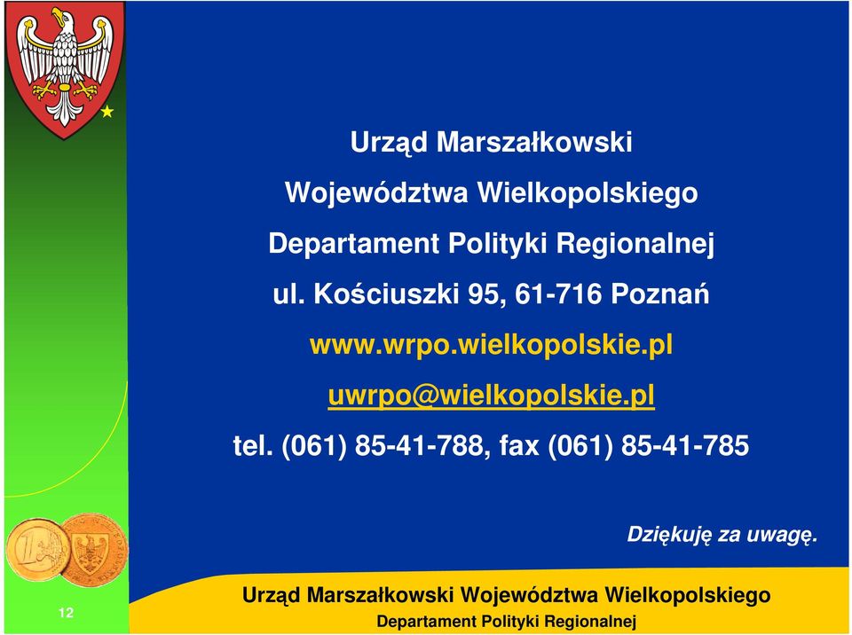 wielkopolskie.pl uwrpo@wielkopolskie.pl tel.