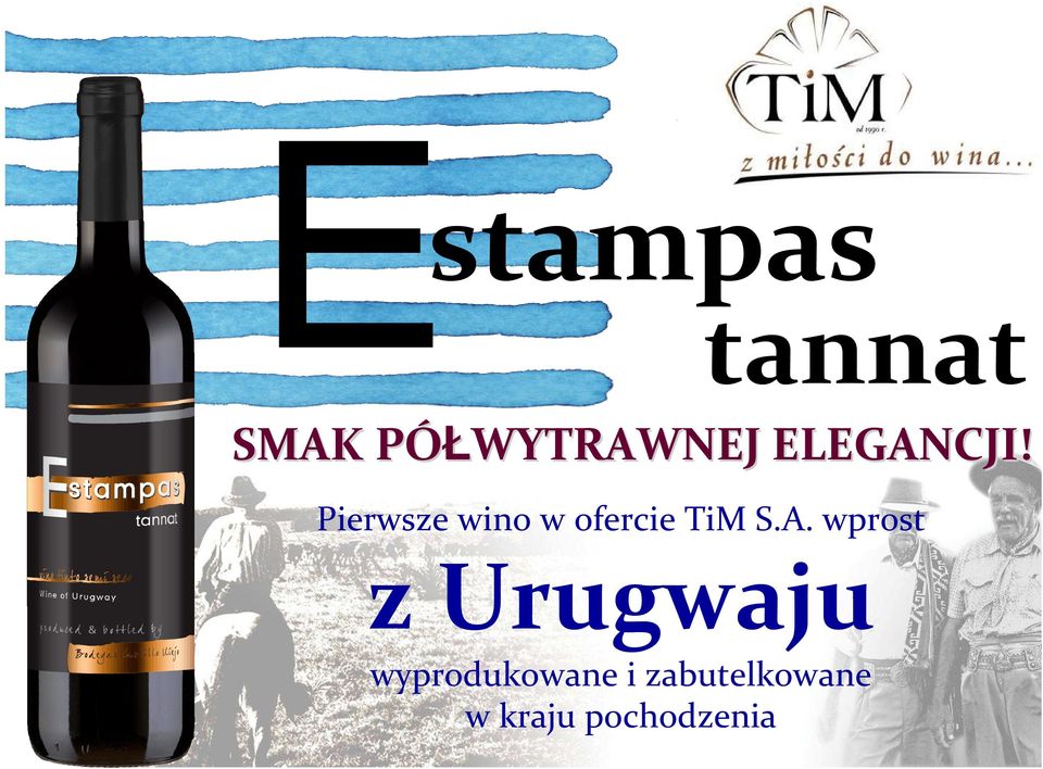 Pierwsze wino w ofercie TiM S.A.
