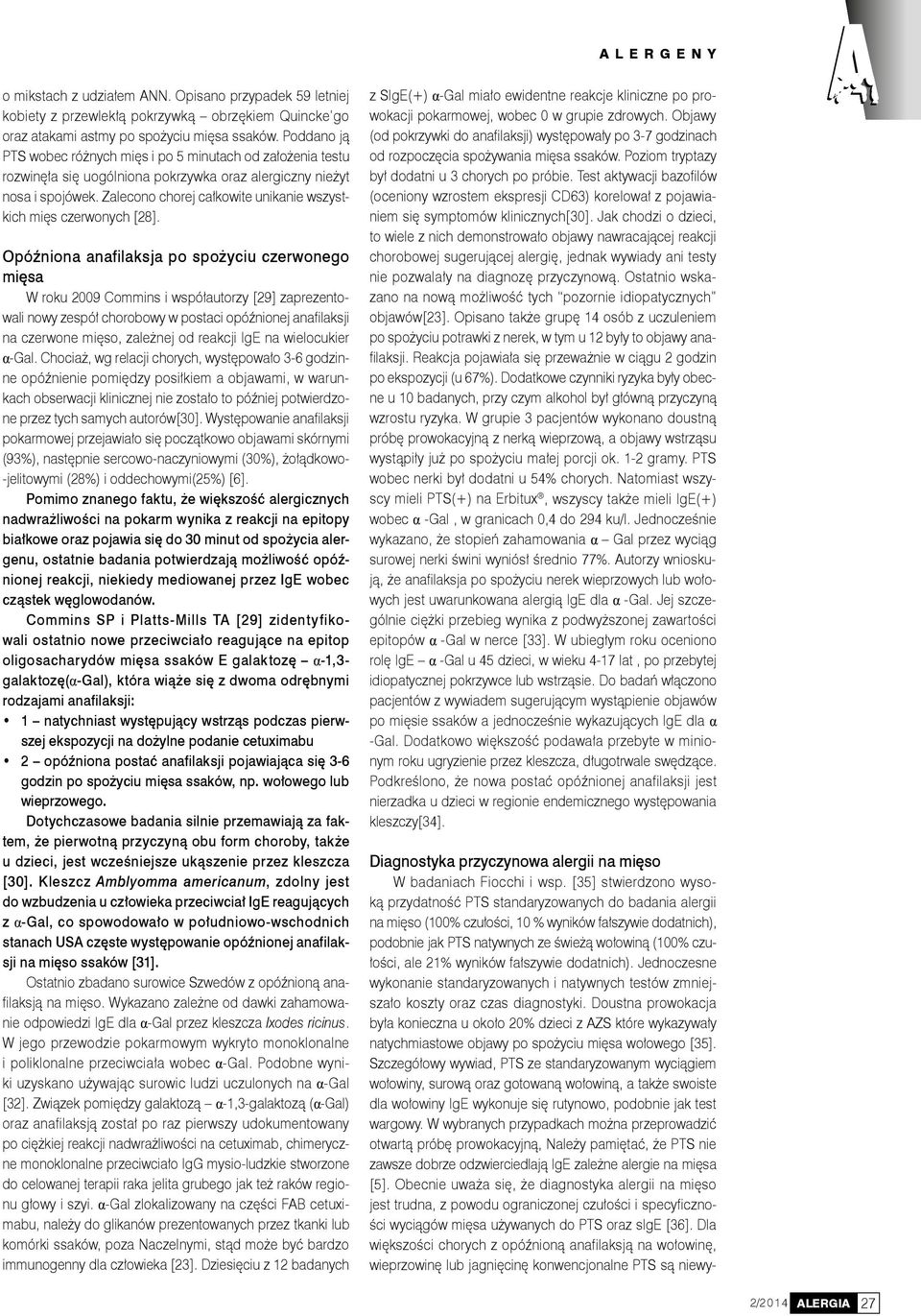 Zalecono chorej całkowite unikanie wszystkich mięs czerwonych [28].