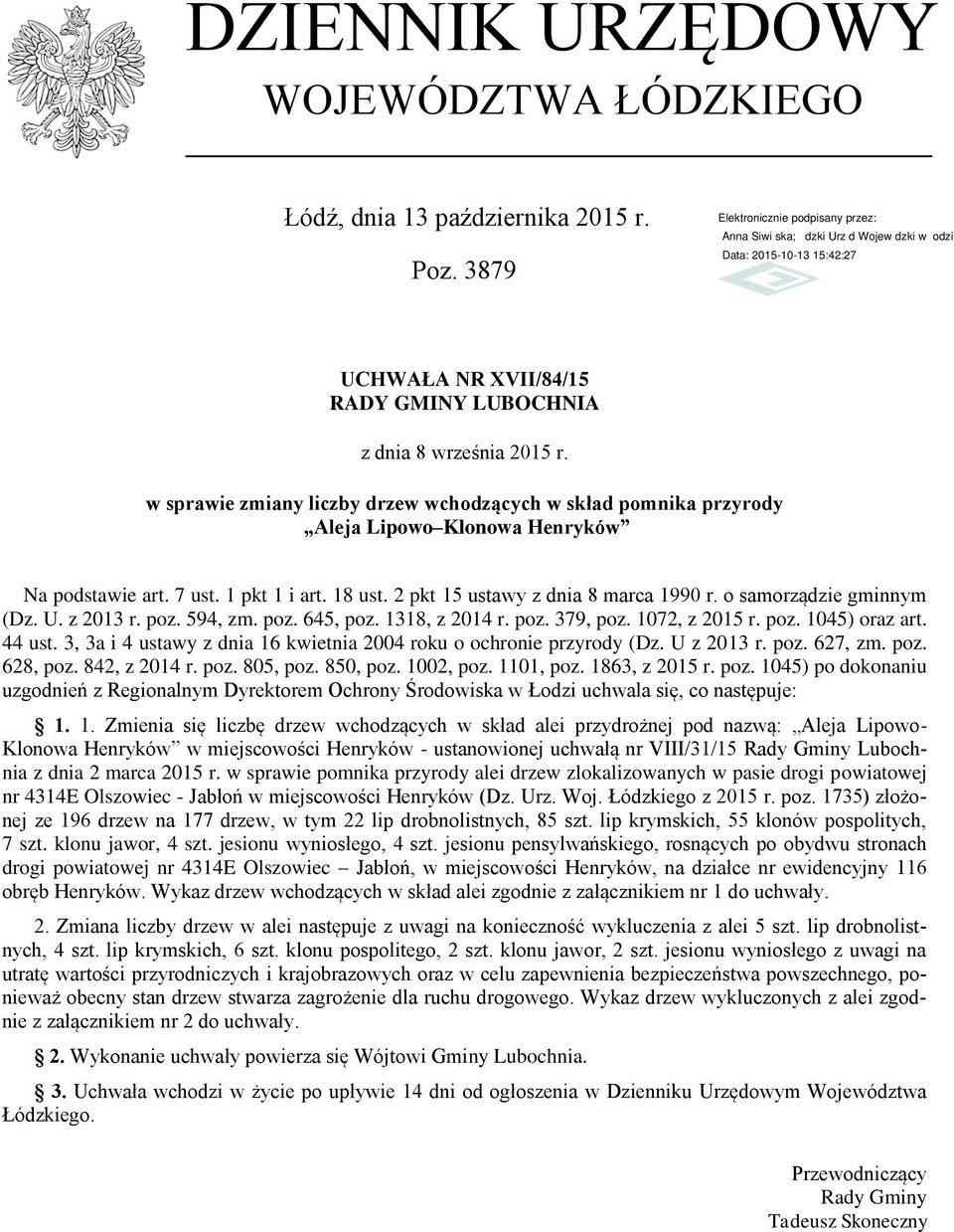 o samorządzie gminnym (Dz. U. z 2013 r. poz. 594, zm. poz. 645, poz. 1318, z 2014 r. poz. 379, poz. 1072, z 2015 r. poz. 1045) oraz art. 44 ust.