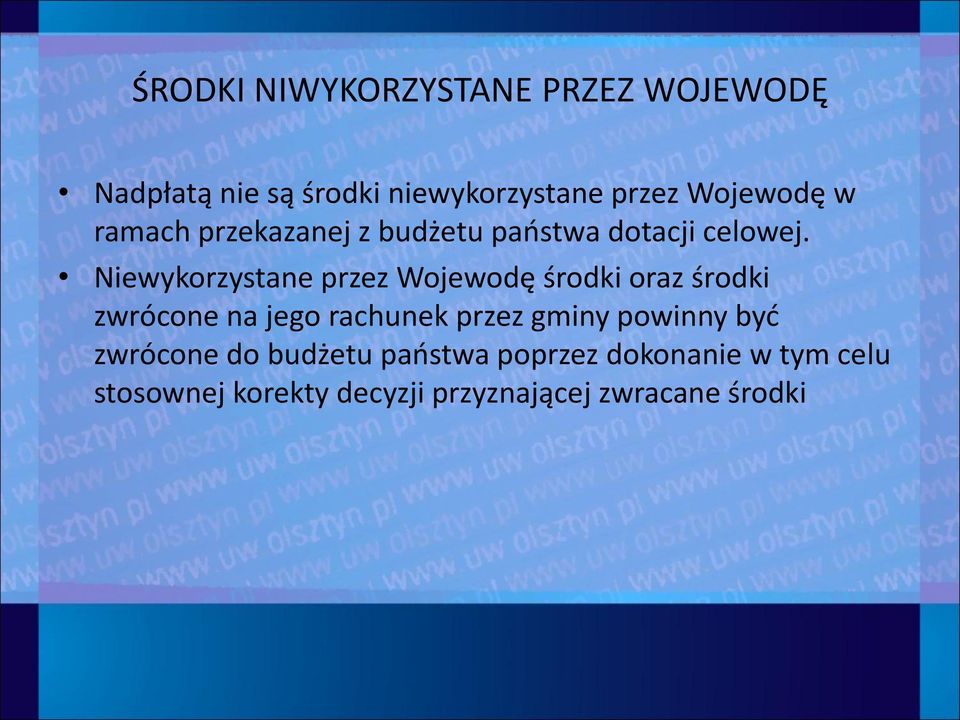 Niewykorzystane przez Wojewodę środki oraz środki zwrócone na jego rachunek przez gminy