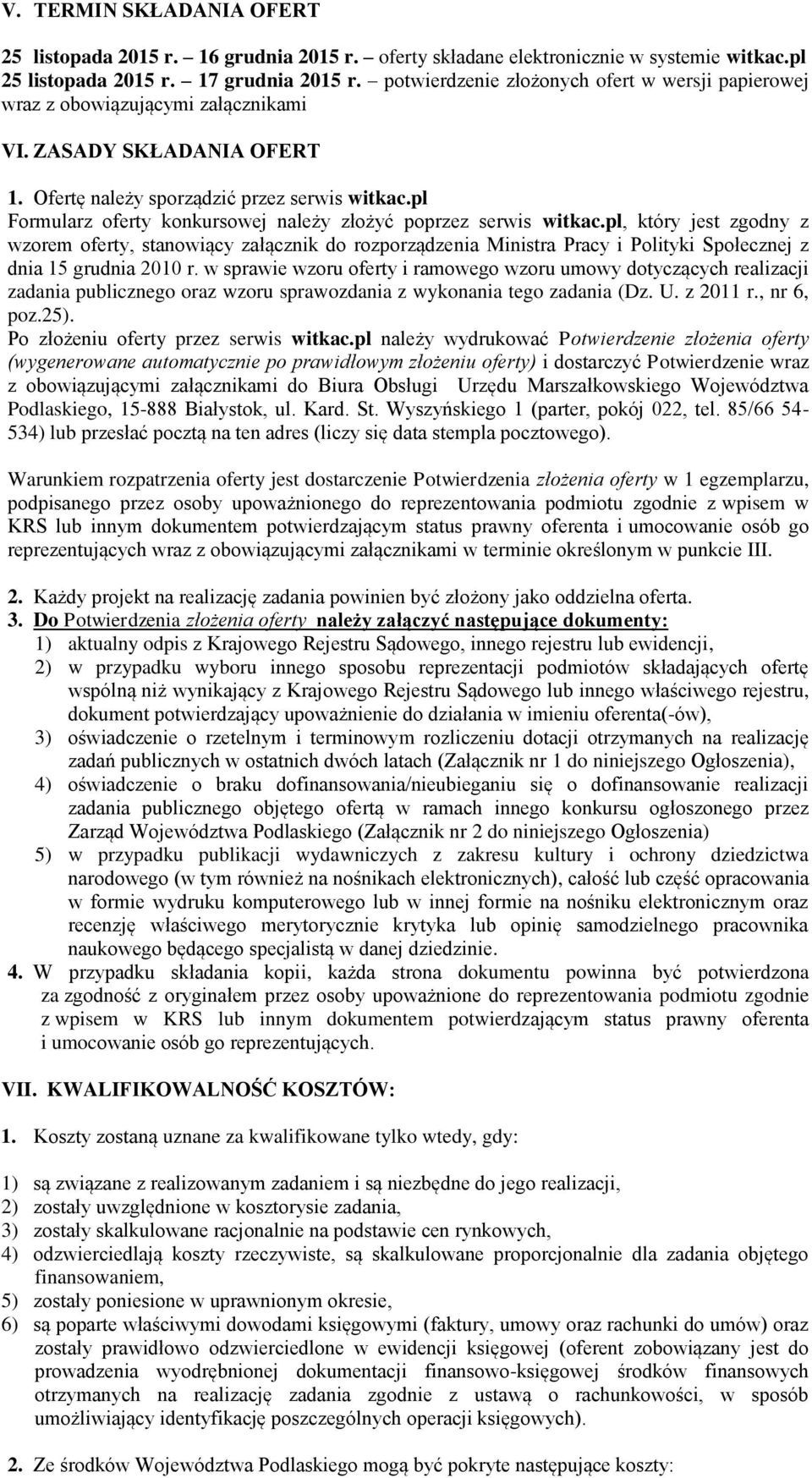 pl Formularz oferty konkursowej należy złożyć poprzez serwis witkac.