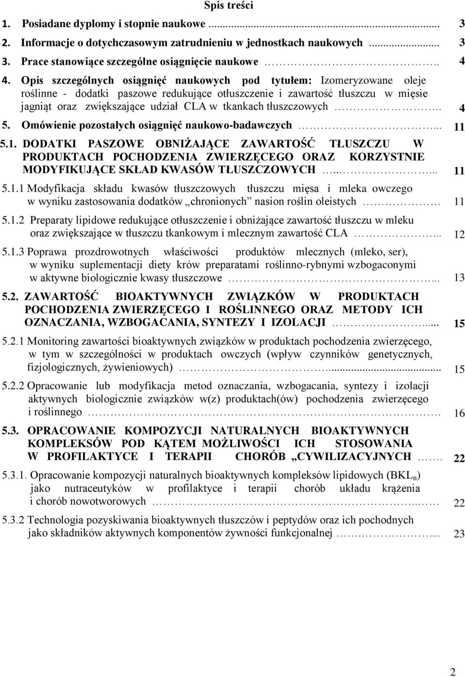 tłuszczowych.. 5. Omówienie pozostałych osiągnięć naukowo-badawczych... 5.1.