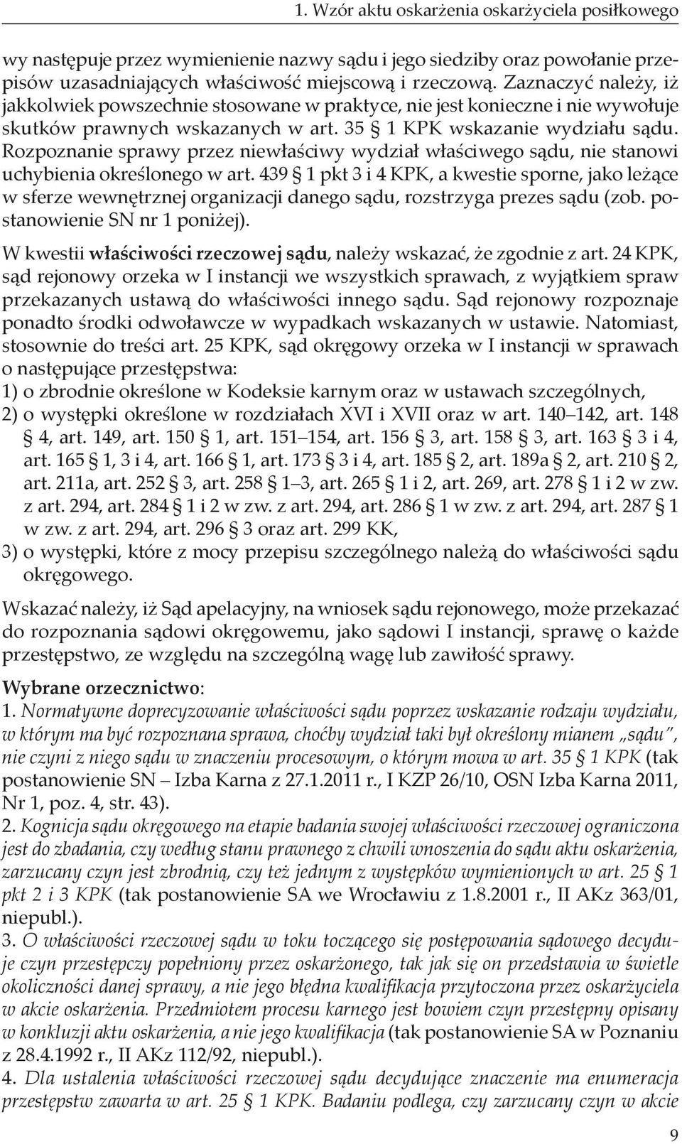 Rozpoznanie sprawy przez niewłaściwy wydział właściwego sądu, nie stanowi uchybienia określonego w art.