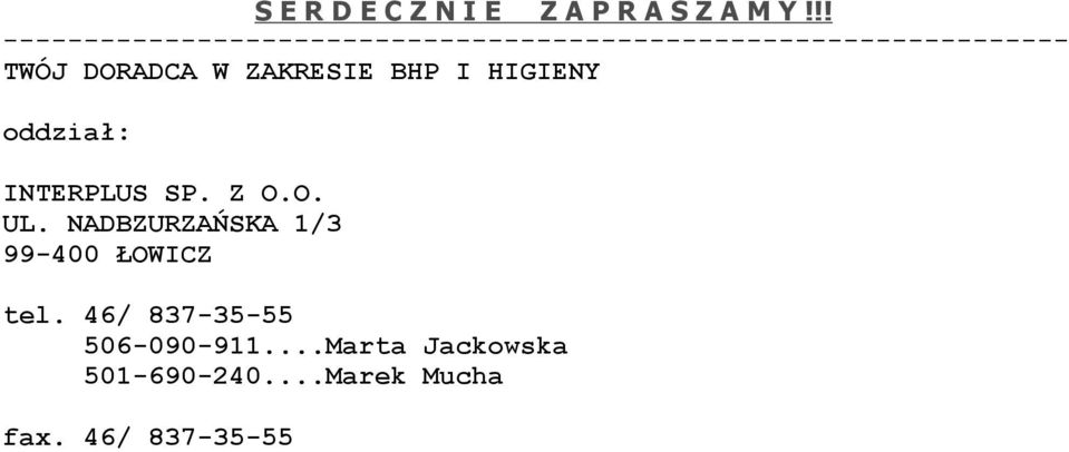 DORADCA W ZAKRESIE BHP I HIGIENY oddział: INTERPLUS SP. Z O.O. UL.