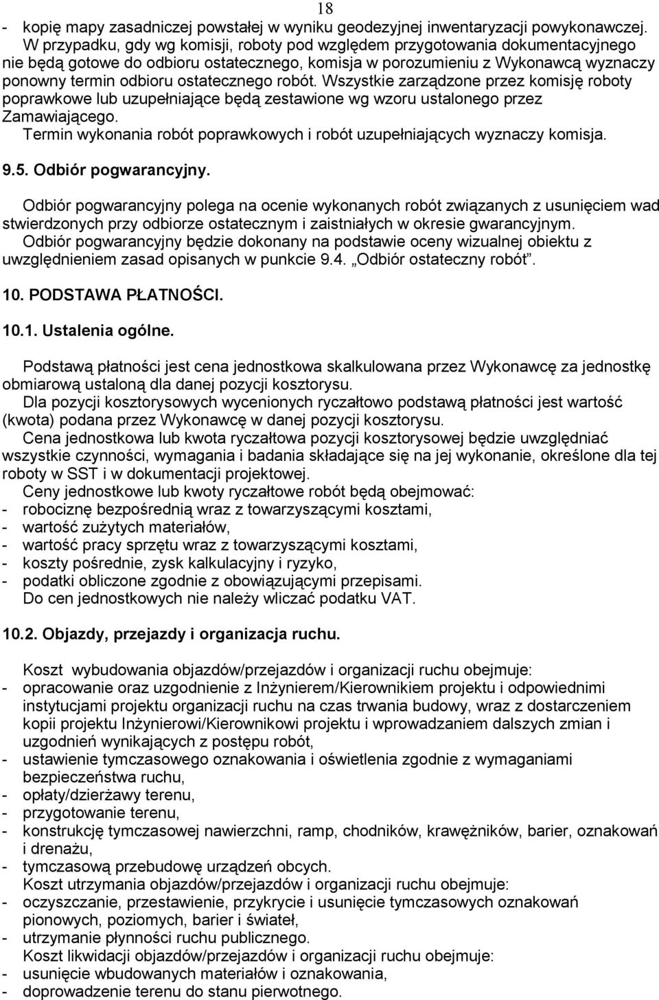 robót. Wszystkie zarz dzone przez komisj roboty poprawkowe lub uzupełniaj ce b d zestawione wg wzoru ustalonego przez Zamawiaj cego.