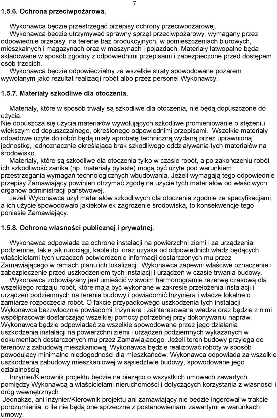 pojazdach. Materiały łatwopalne b d składowane w sposób zgodny z odpowiednimi przepisami i zabezpieczone przed dost pem osób trzecich.