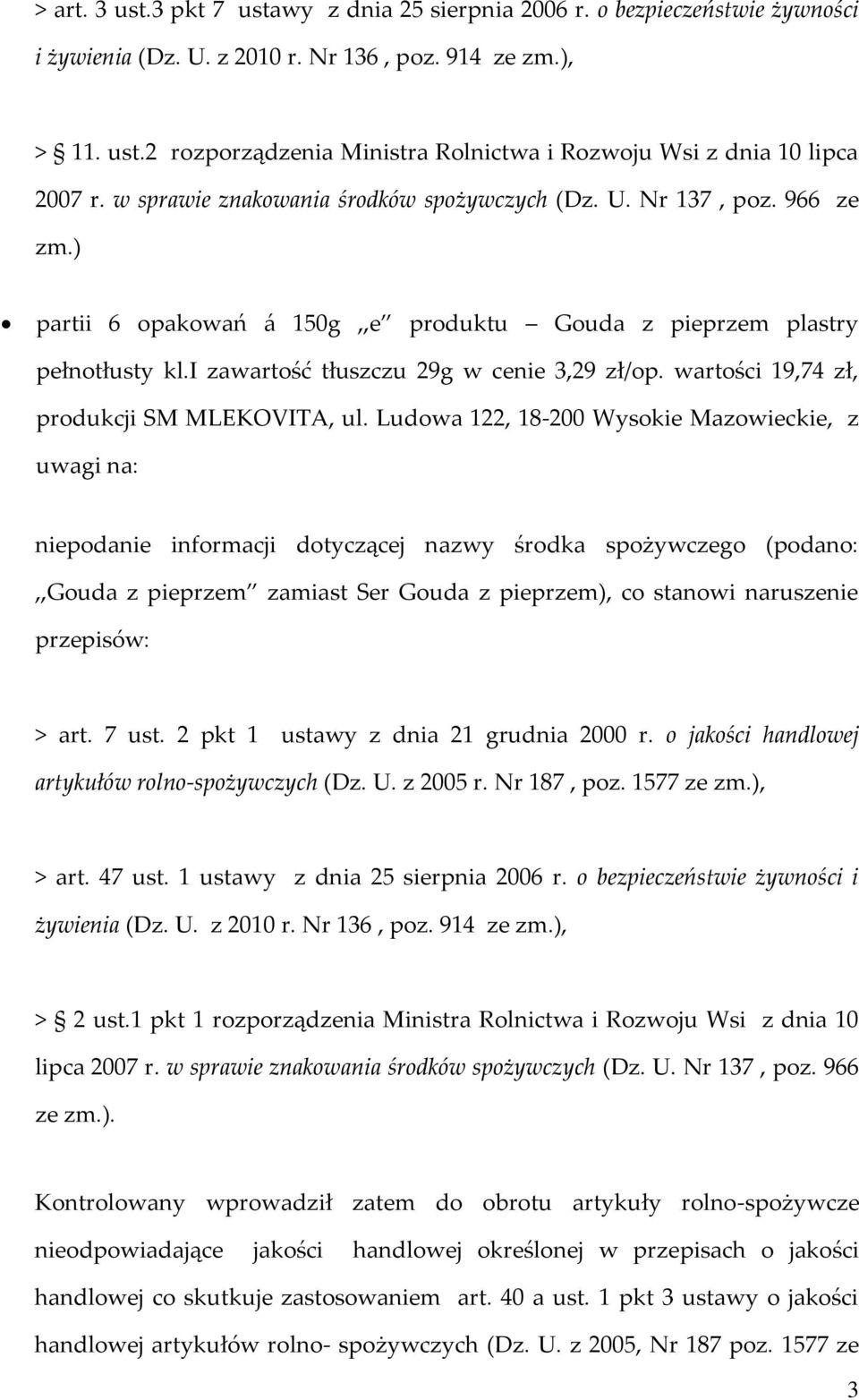 wartości 19,74 zł, produkcji SM MLEKOVITA, ul.