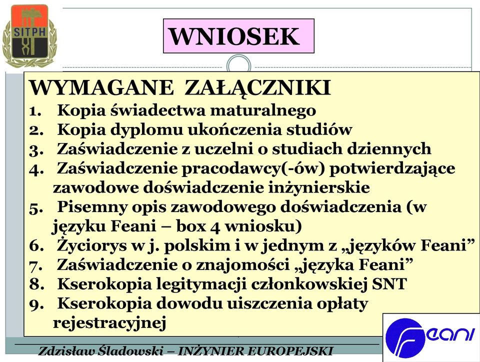 Zaświadczenie pracodawcy(-ów) potwierdzające zawodowe doświadczenie inżynierskie 5.