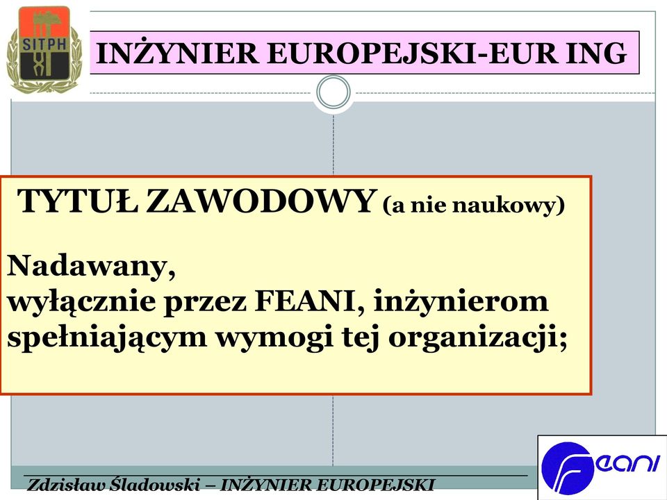wyłącznie przez FEANI, inżynierom