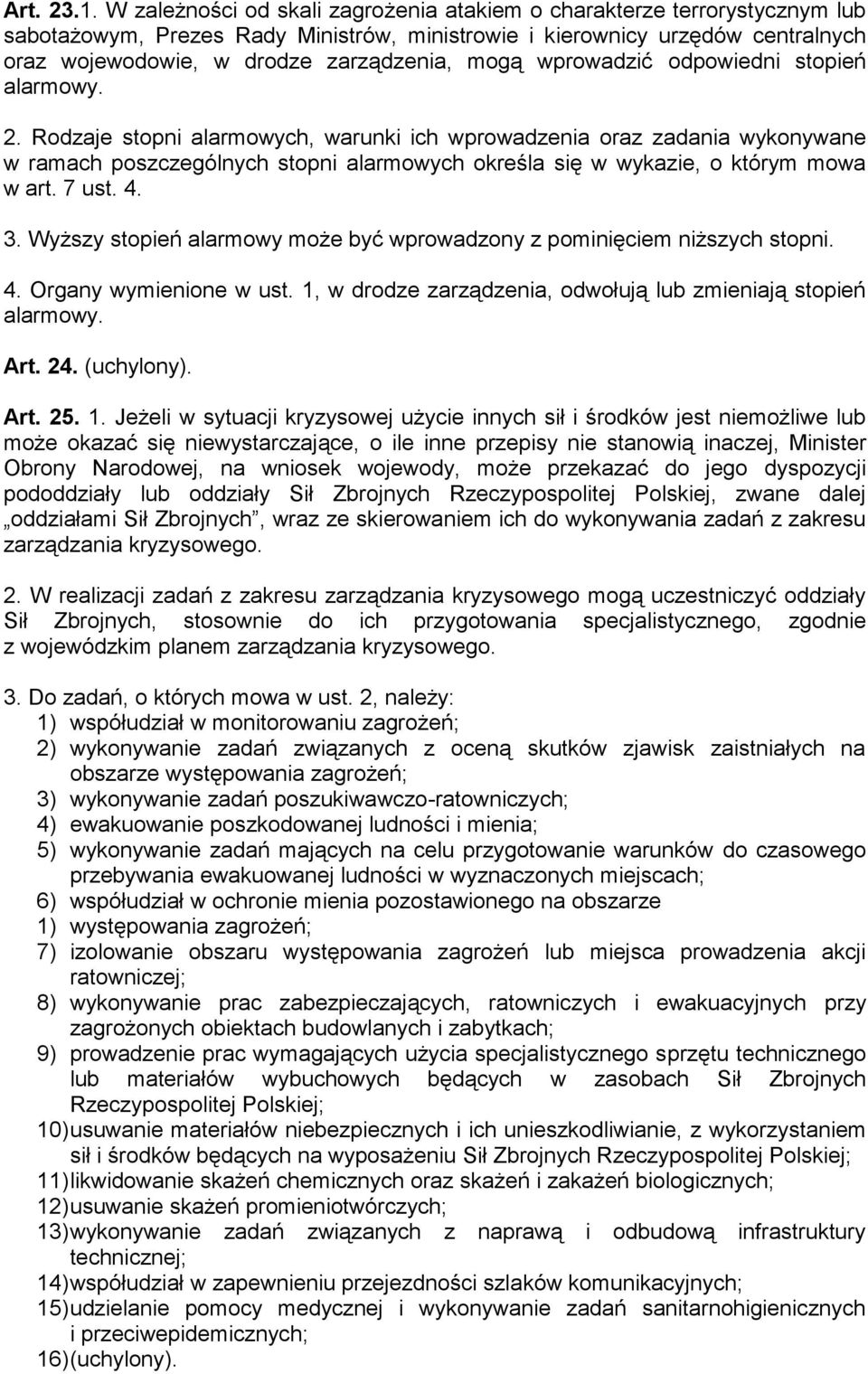 mogą wprowadzić odpowiedni stopień alarmowy. 2.