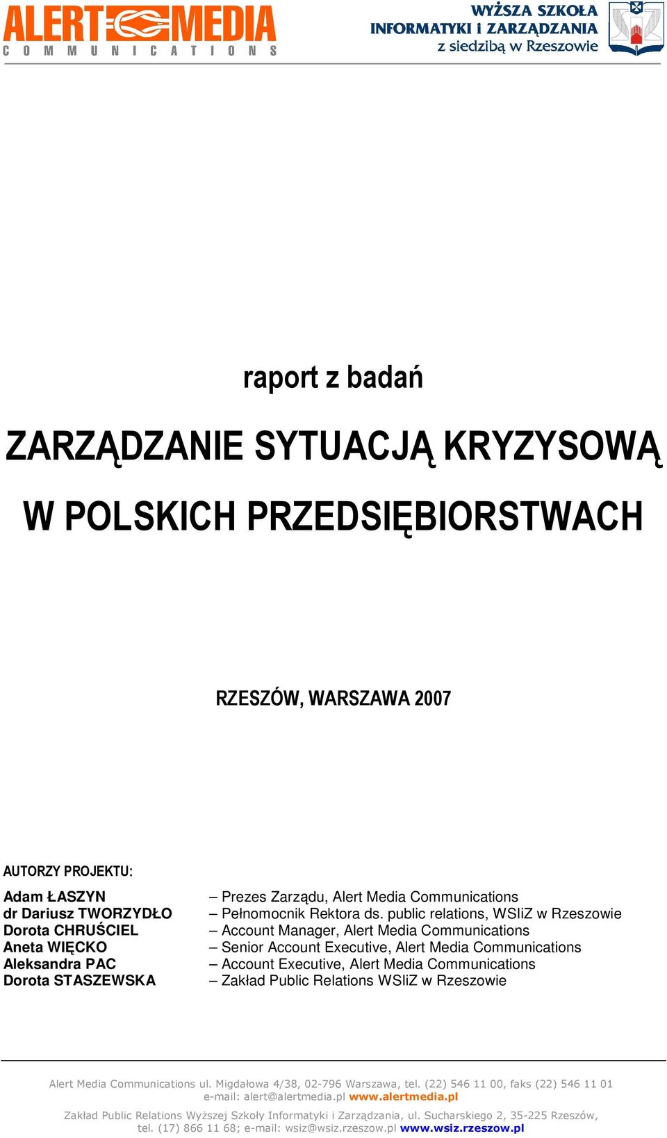 public relations, WSIiZ w Rzeszowie Account Manager, Alert Media Communications Senior Account Executive, Alert Media Communications Account Executive, Alert Media Communications Zakład Public