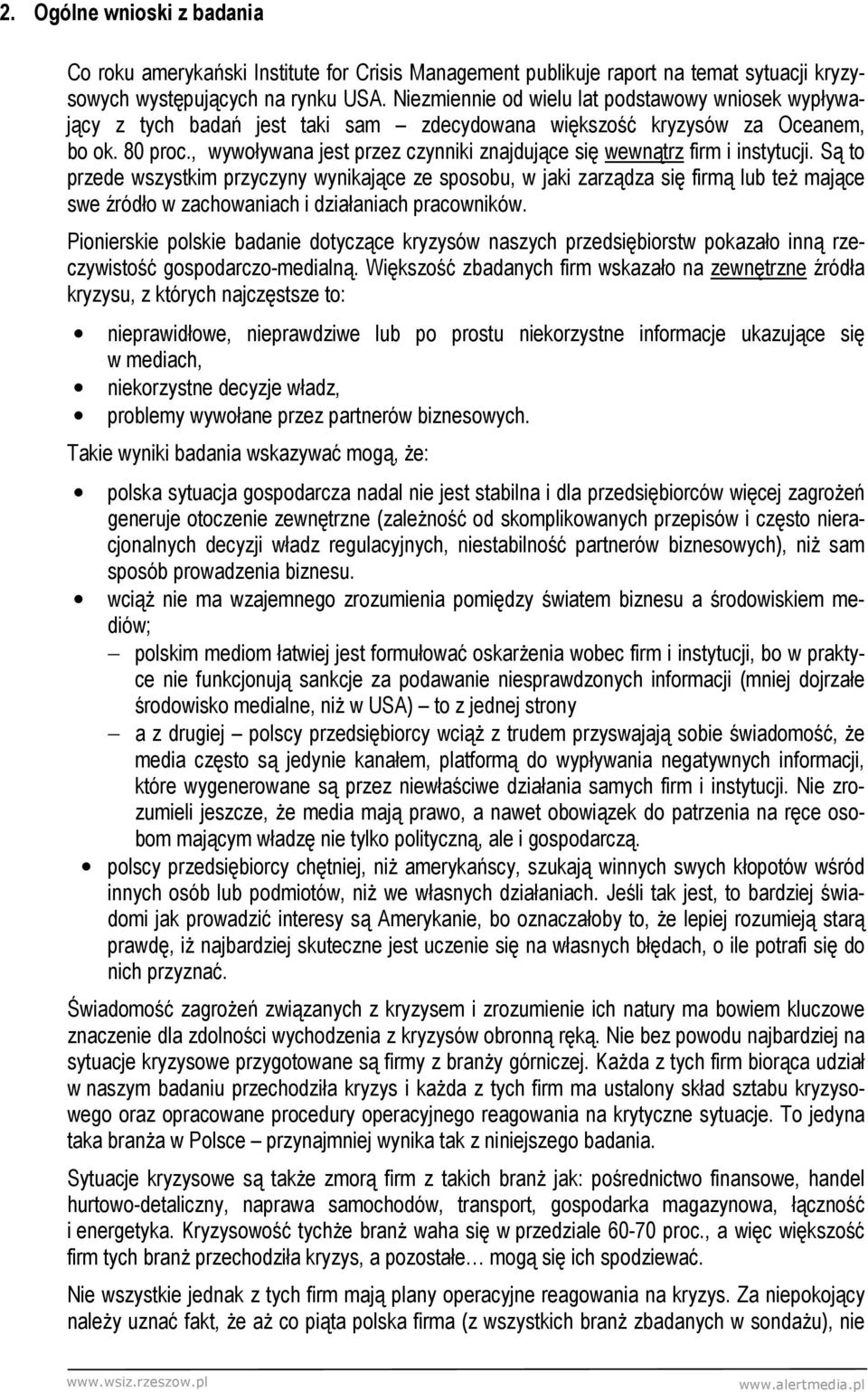 , wywoływana jest przez czynniki znajdujące się wewnątrz firm i instytucji.