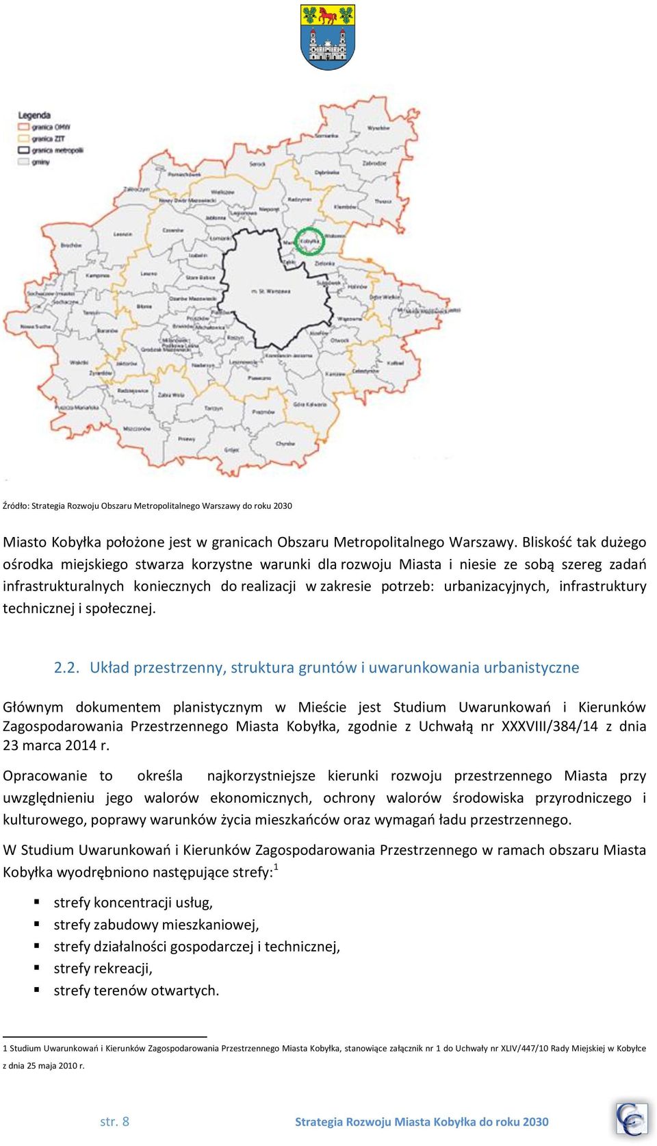 infrastruktury technicznej i społecznej. 2.