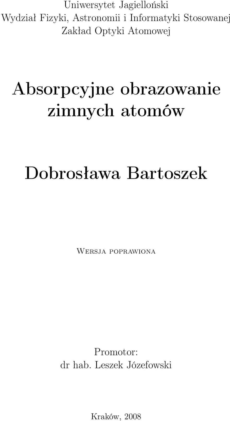 Absorpcyjne obrazowanie zimnych atomów Dobrosława