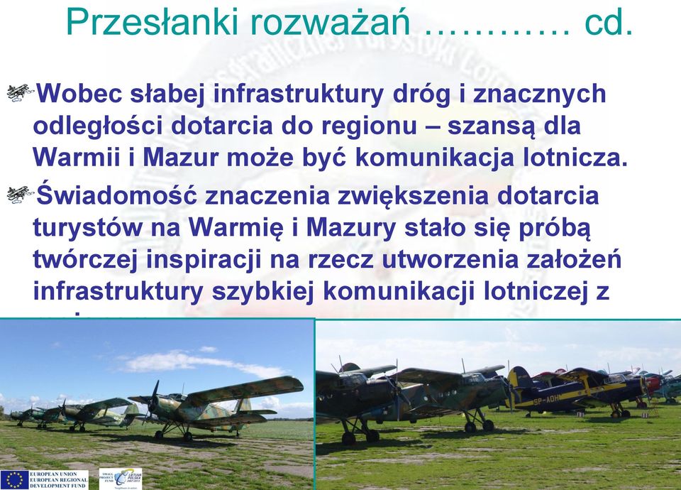 Warmii i Mazur może być komunikacja lotnicza.