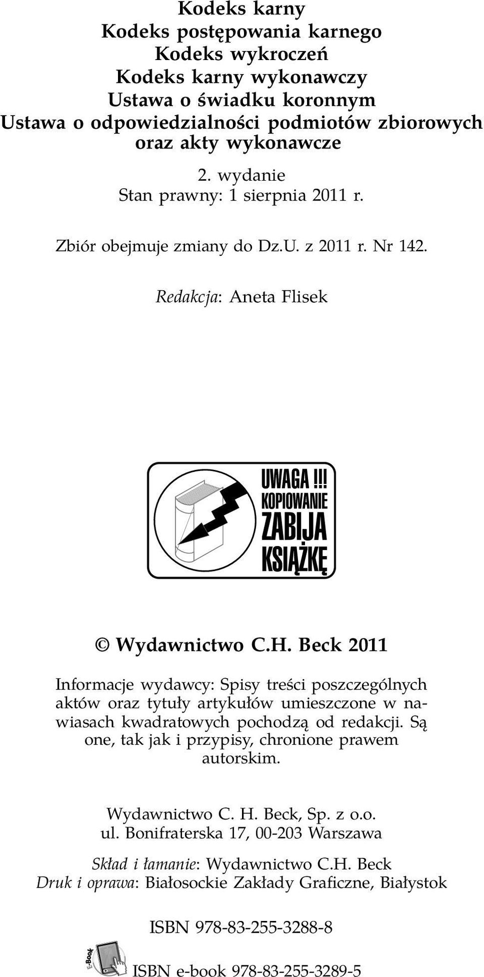 Beck 2011 Informacje wydawcy: Spisy treści poszczególnych aktów oraz tytuły artykułów umieszczone w nawiasach kwadratowych pochodzą od redakcji.