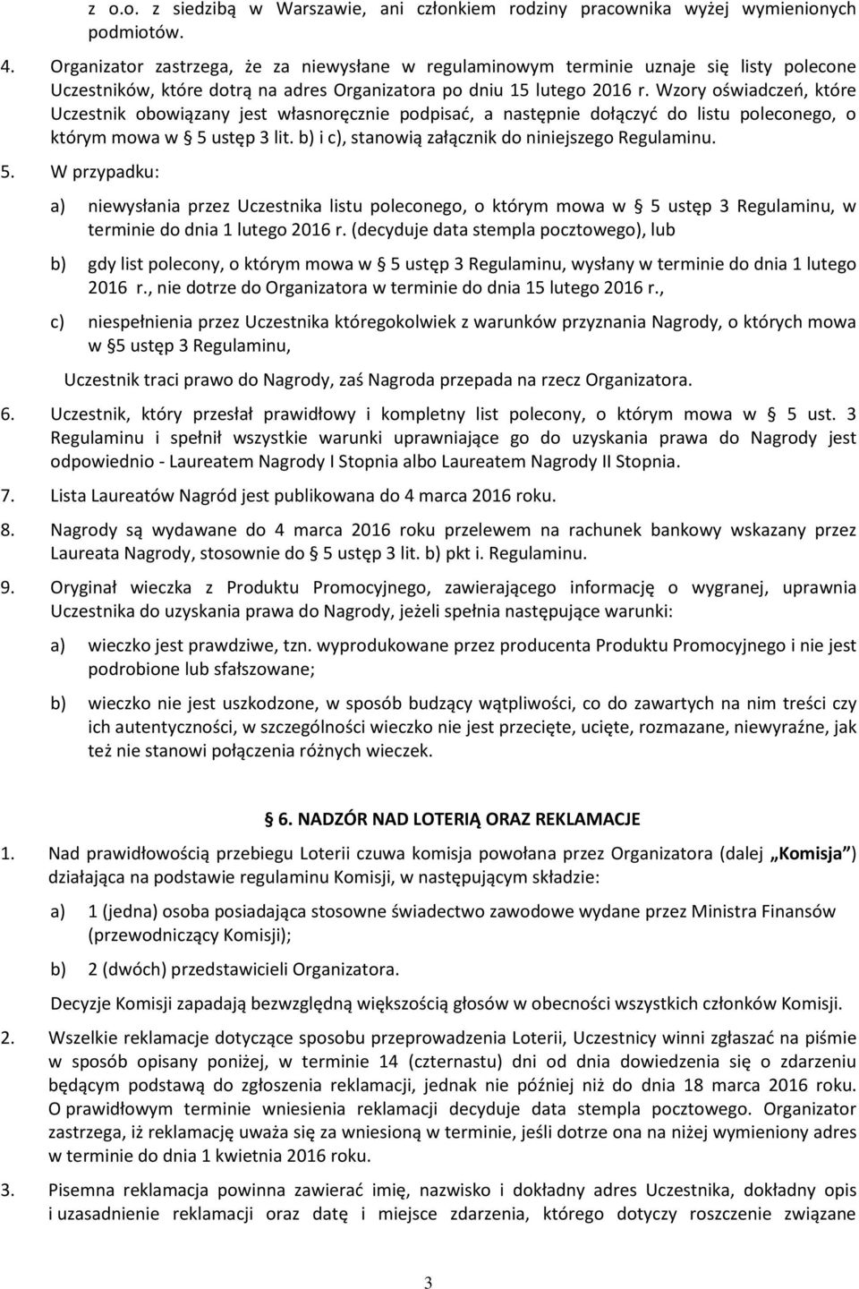 Wzory oświadczeń, które Uczestnik obowiązany jest własnoręcznie podpisać, a następnie dołączyć do listu poleconego, o którym mowa w 5 ustęp 3 lit.