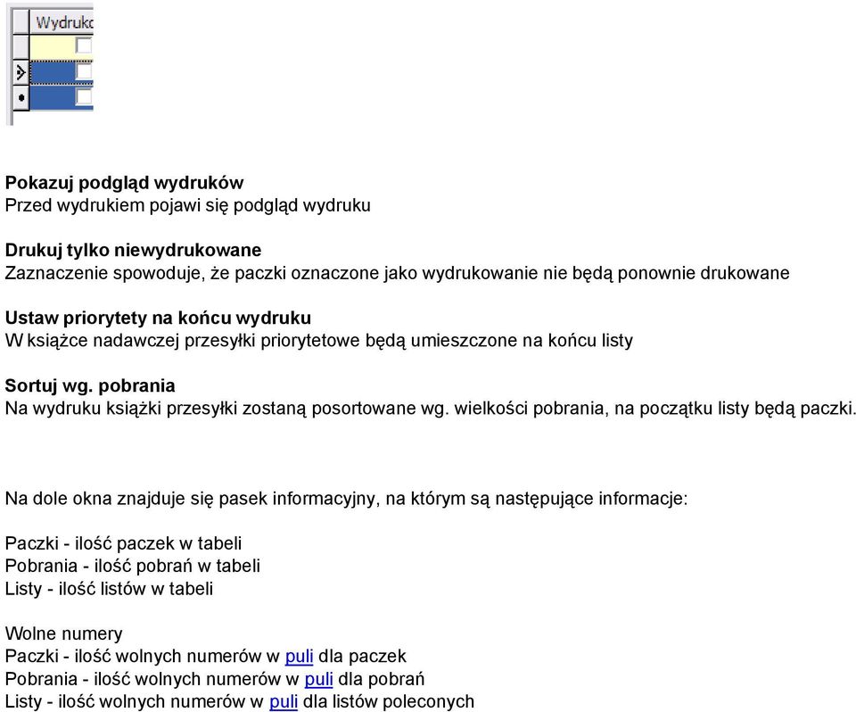 wielkości pobrania, na początku listy będą paczki.