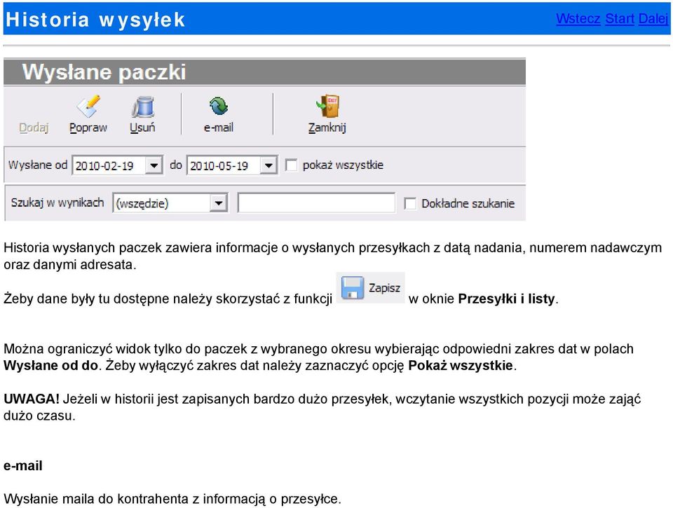 Można ograniczyć widok tylko do paczek z wybranego okresu wybierając odpowiedni zakres dat w polach Wysłane od do.