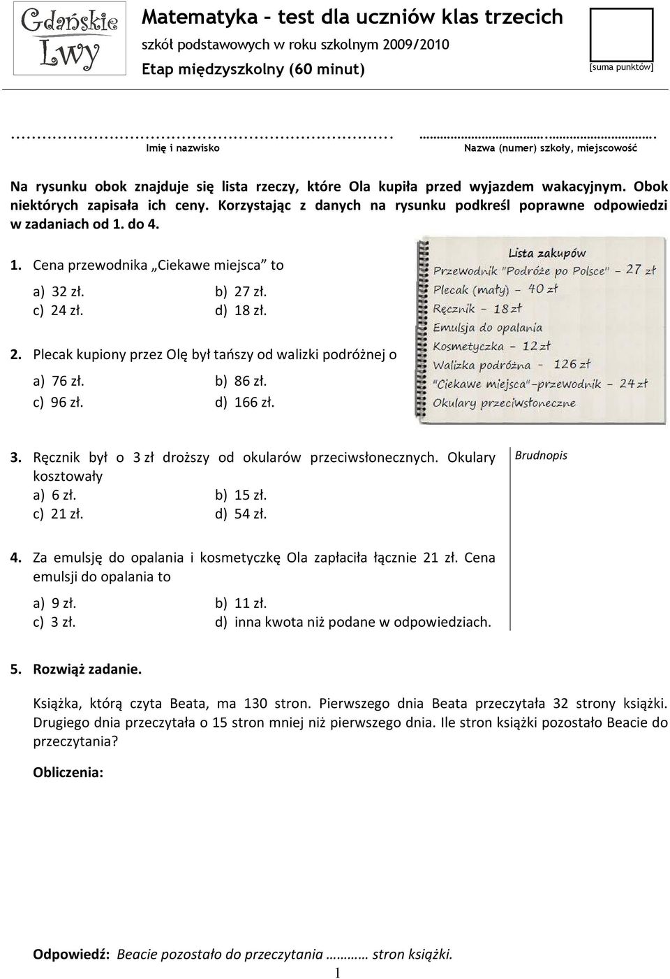 Korzystając z danych na rysunku podkreśl poprawne odpowiedzi w zadaniach od 1. do 4. 1. Cena przewodnika Ciekawe miejsca to a) 32 zł. b) 27