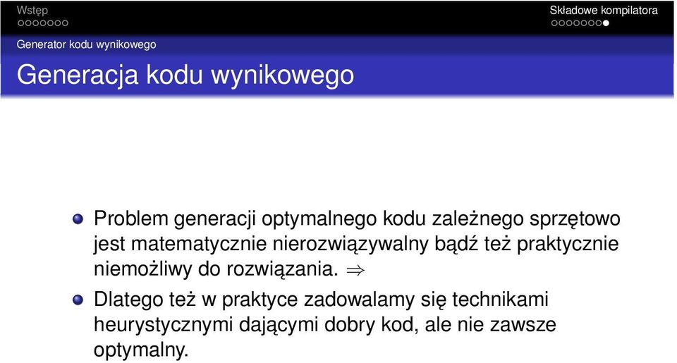 praktycznie niemożliwy do rozwiazania.