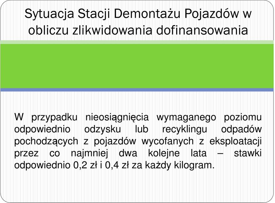 z pojazdów wycofanych z eksploatacji przez co najmniej