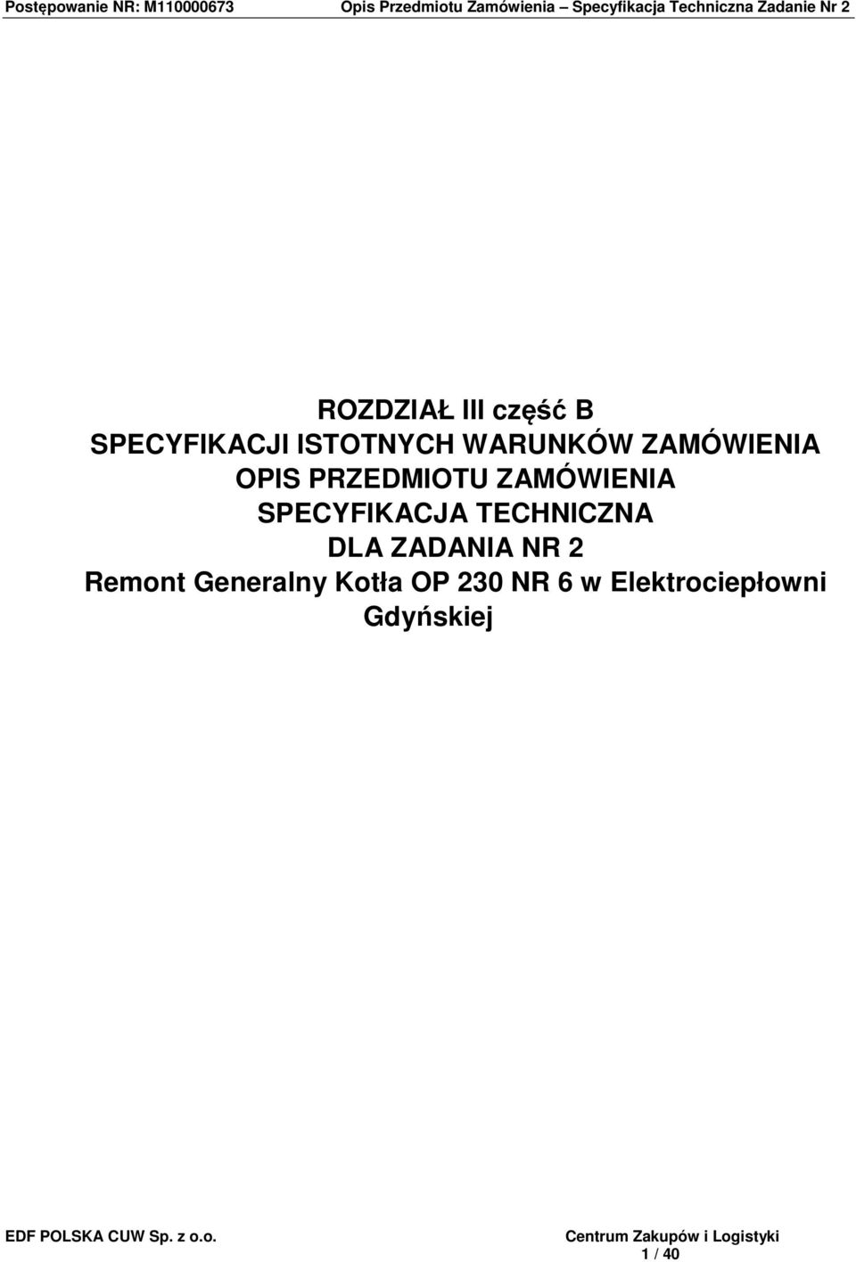 SPECYFIKACJA TECHNICZNA DLA ZADANIA NR 2 Remont
