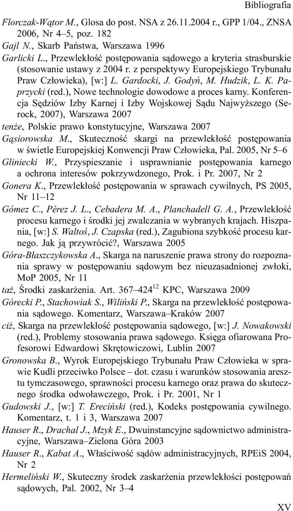 Paprzycki (red.), Nowe technologie dowodowe a proces karny.