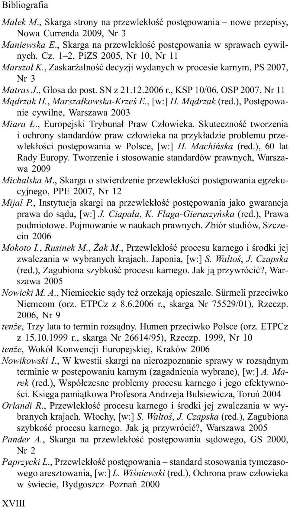 , Marsza³kowska-Krzeœ E., [w:] H. M¹drzak (red.), Postêpowanie cywilne, Warszawa 2003 Miara., Europejski Trybuna³ Praw Cz³owieka.
