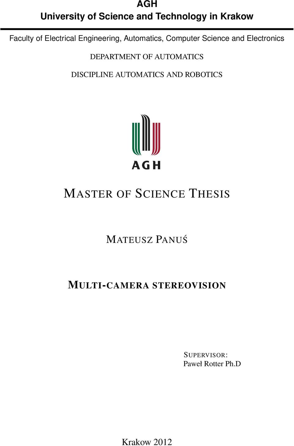 AUTOMATICS DISCIPLINE AUTOMATICS AND ROBOTICS MASTER OF SCIENCE THESIS