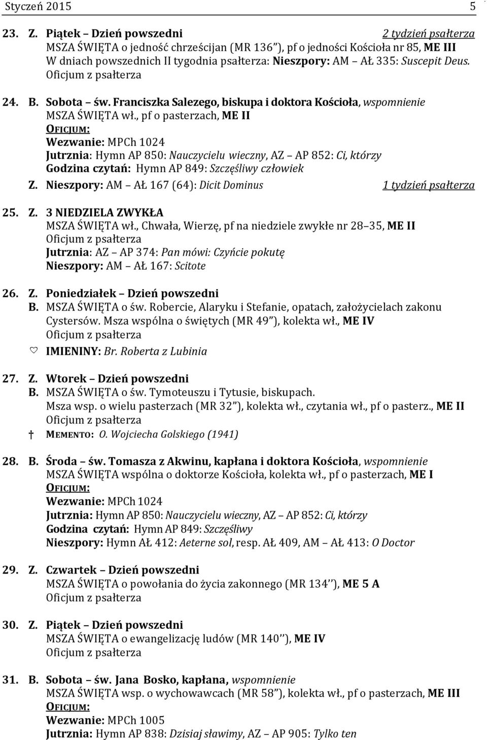 Deus. 24. B. Sobota św. Franciszka Salezego, biskupa i doktora Kościoła, wspomnienie MSZA ŚWIĘTA wł.