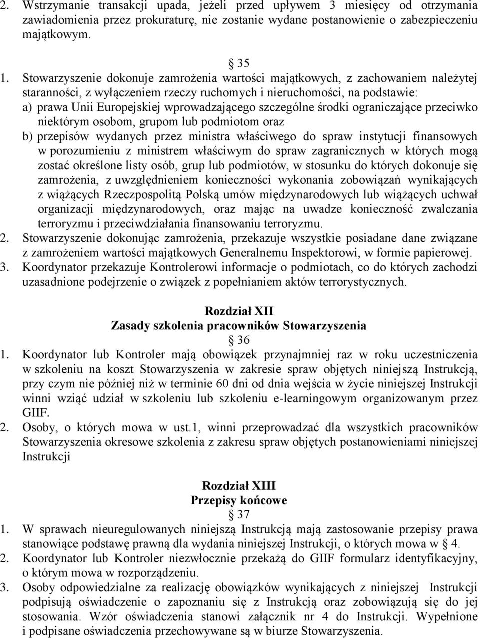 szczególne środki ograniczające przeciwko niektórym osobom, grupom lub podmiotom oraz b) przepisów wydanych przez ministra właściwego do spraw instytucji finansowych w porozumieniu z ministrem