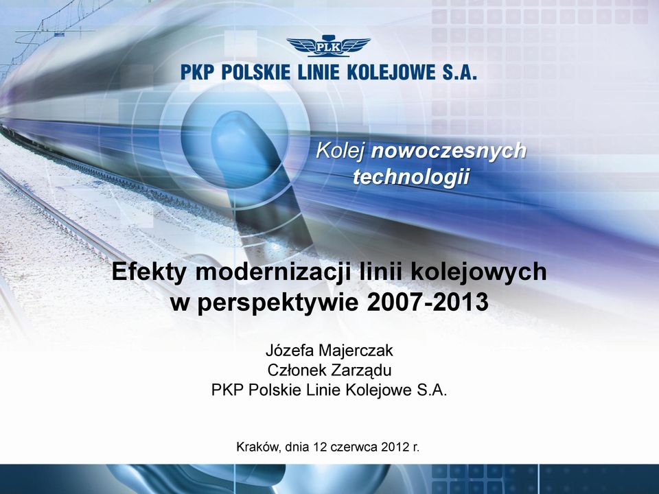 perspektywie 2007-2013 Józefa Majerczak Członek
