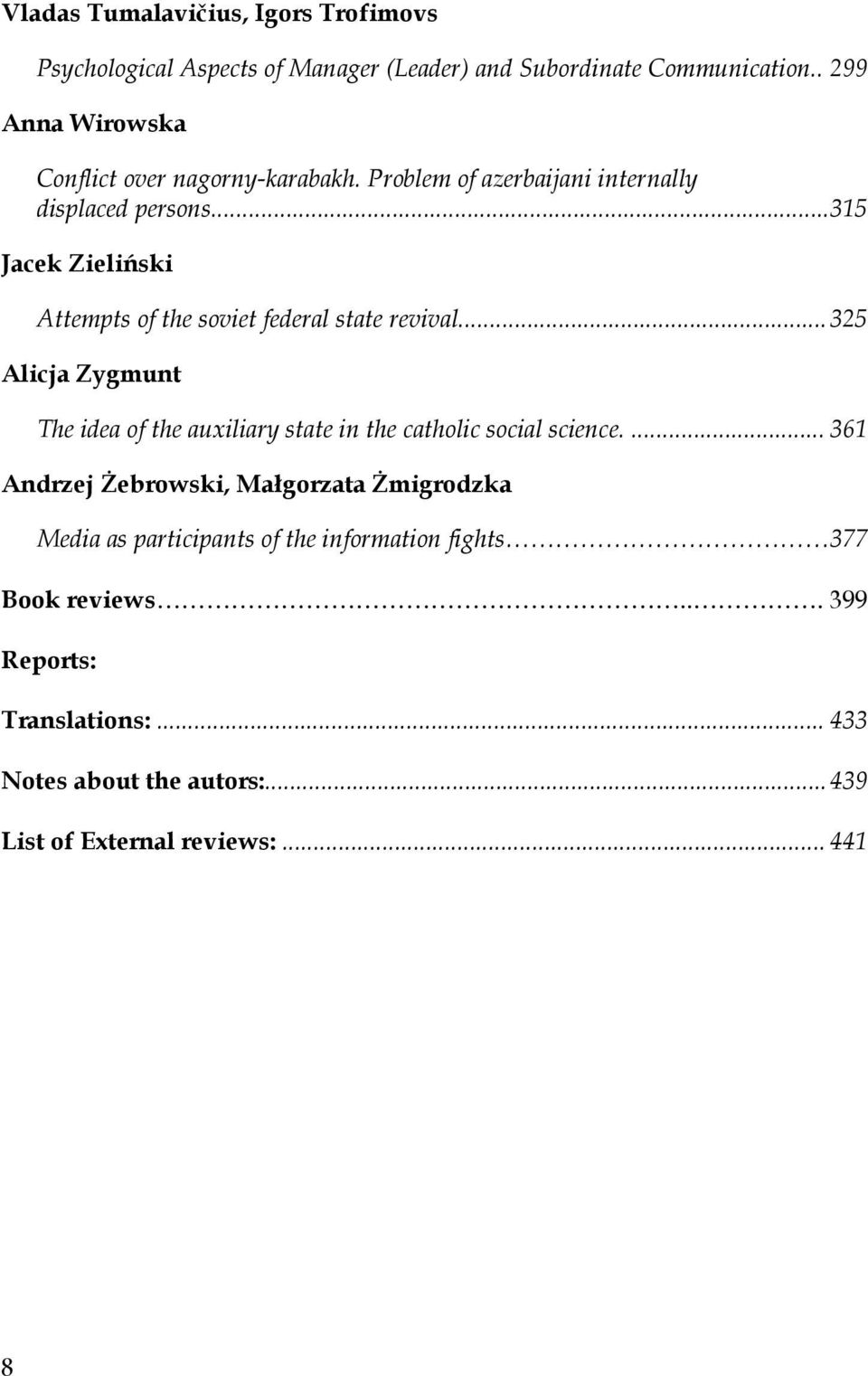 .. 315 Jacek Zieliński Attempts of the soviet federal state revival.