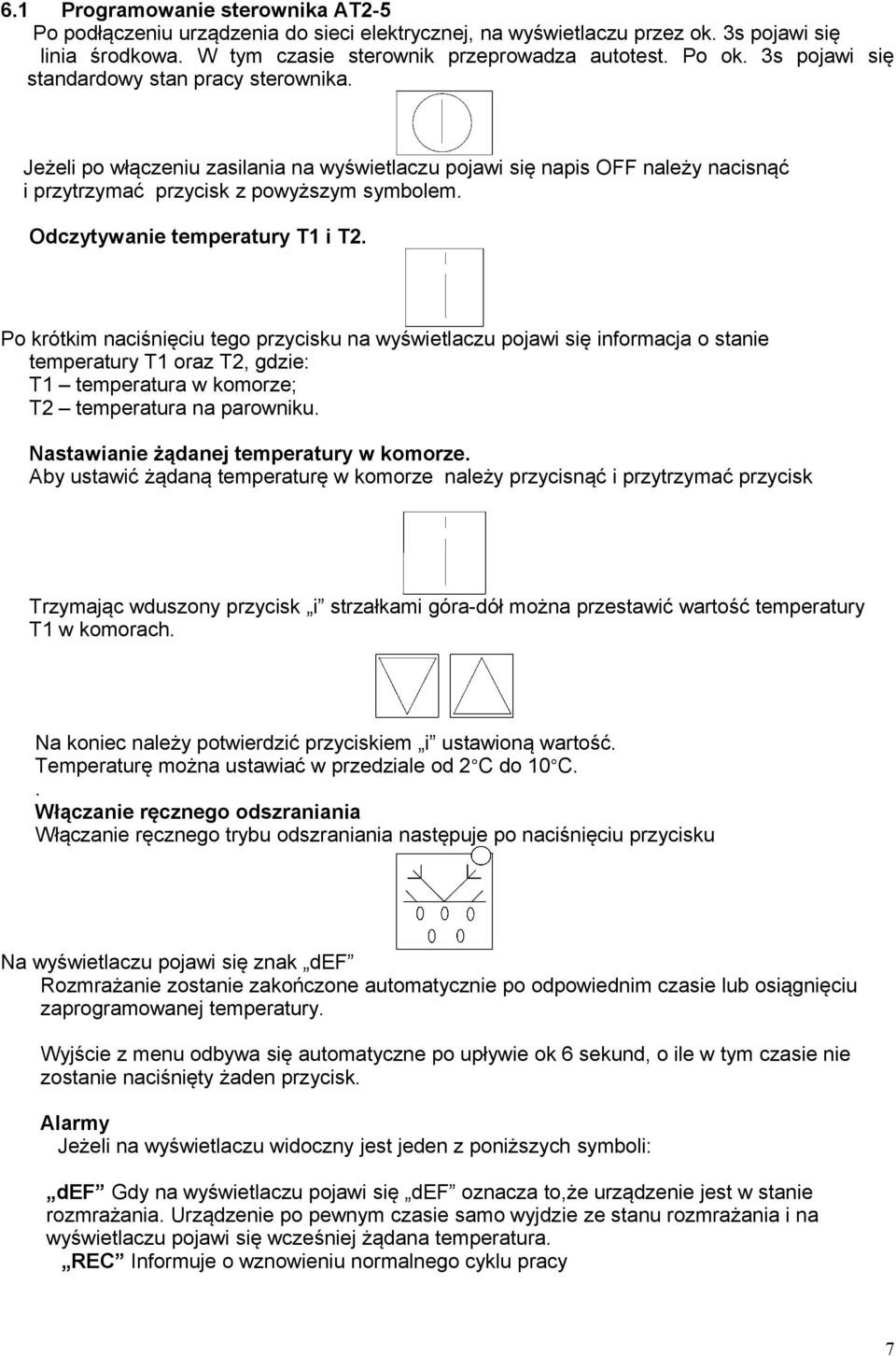 Odczytywanie temperatury T1 i T2.