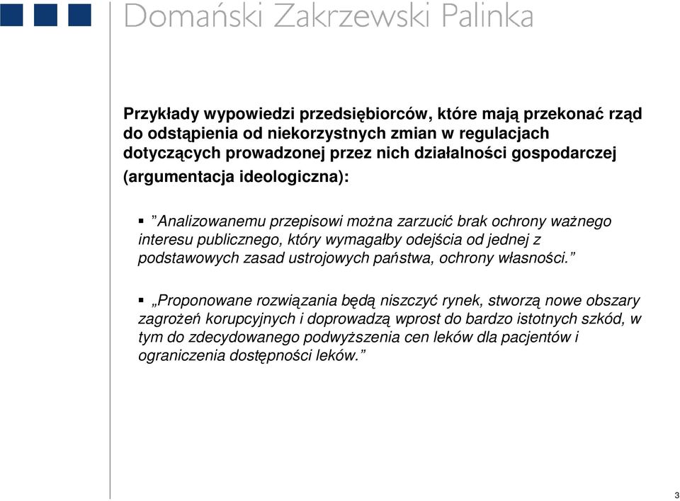 odejścia od jednej z podstawowych zasad ustrojowych państwa, ochrony własności.