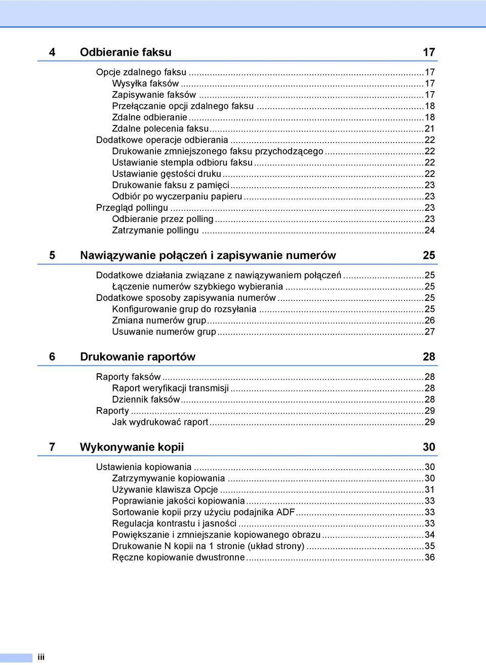 ..23 Odbiór po wyczerpaniu papieru...23 Przegląd pollingu...23 Odbieranie przez polling...23 Zatrzymanie pollingu.