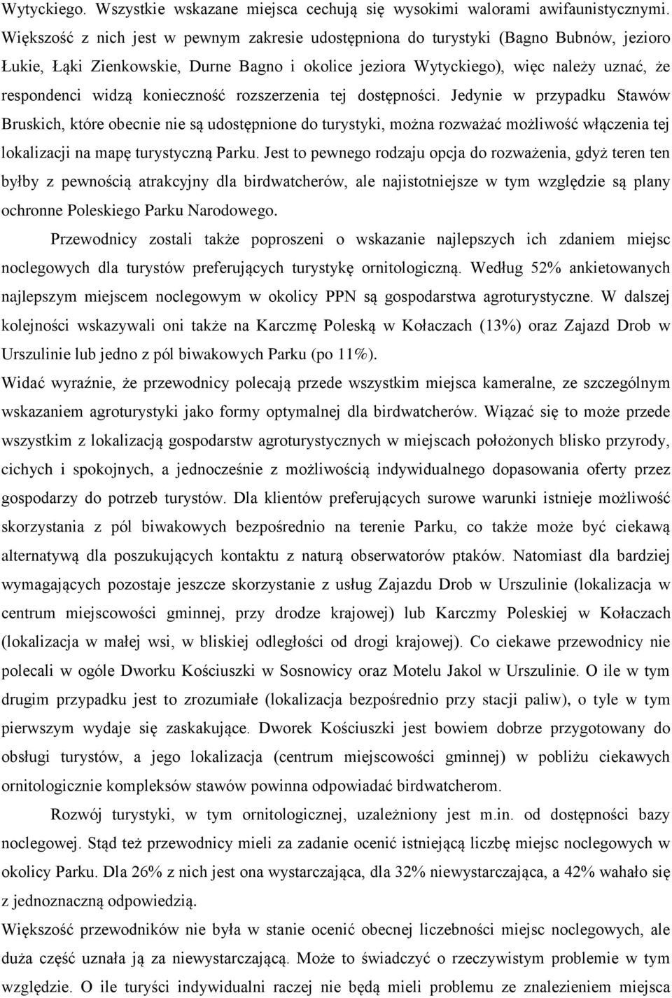 konieczność rozszerzenia tej dostępności.