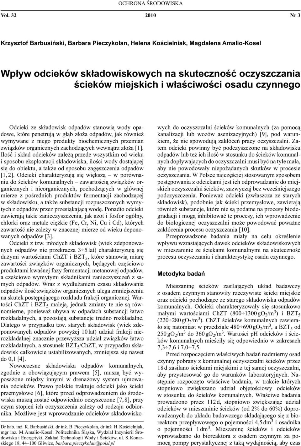 czynnego Dr hab. inż. K. Ba rbusiński, dr inż. B. Pieczykolan, dr inż. H. Kościelniak, mgr inż. M.