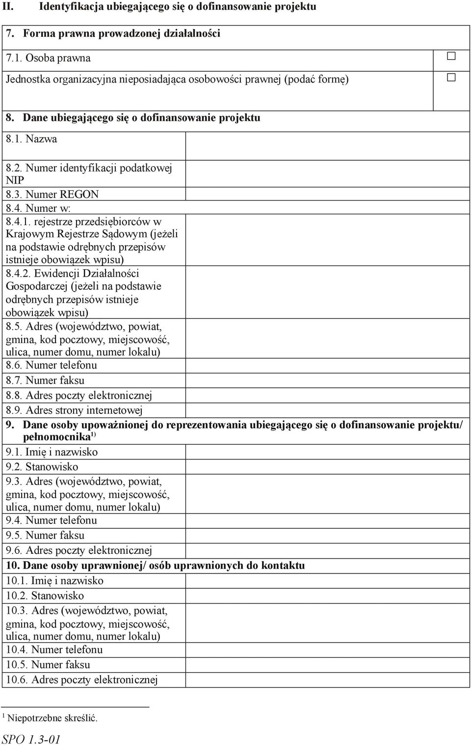 4.2. Ewidencji Działalności Gospodarczej (jeżeli na podstawie odrębnych przepisów istnieje obowiązek wpisu) 8.5.
