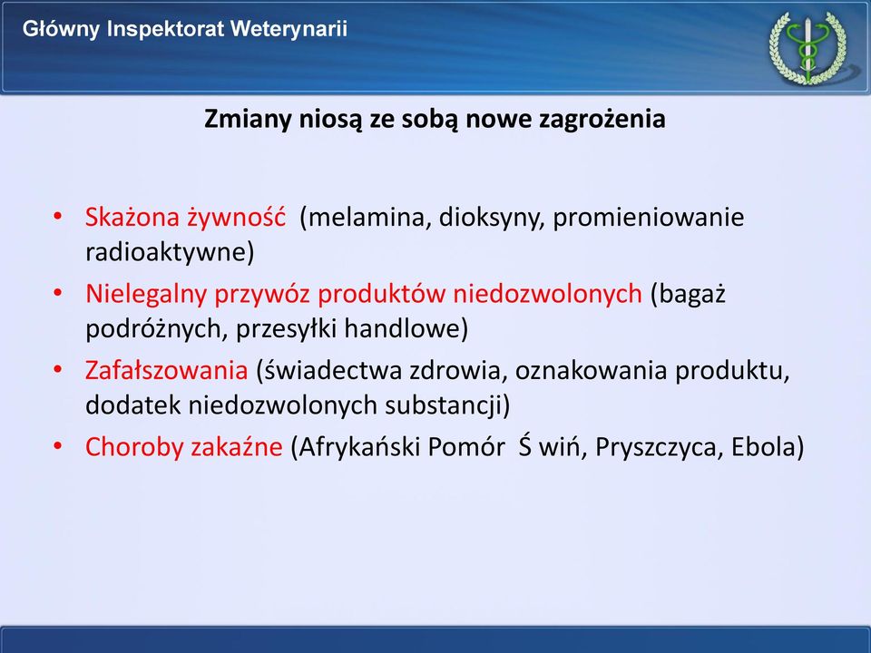 podróżnych, przesyłki handlowe) Zafałszowania (świadectwa zdrowia, oznakowania
