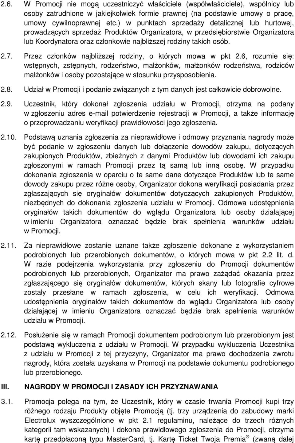 Przez członków najbliższej rodziny, o których mowa w pkt 2.