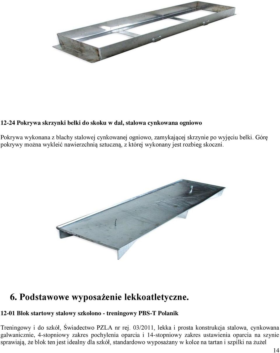 12-01 Blok startowy stalowy szkolono - treningowy PBS-T Polanik Treningowy i do szkół, Świadectwo PZLA nr rej.