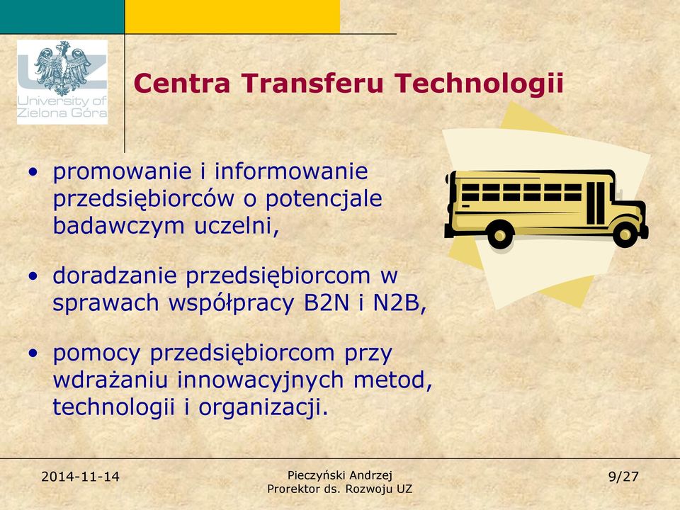 przedsiębiorcom w sprawach współpracy B2N i N2B, pomocy